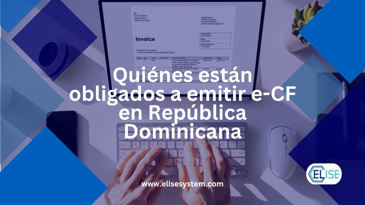 Quiénes están obligados a emitir e-CF en República Dominicana